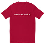 LOVE IS RECIPROCAL Short Sleeve T-shirt