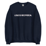 LOVE IS RECIPROCAL PULLOVER Unisex Sweatshirt