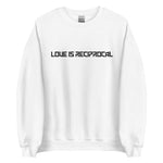 LOVE IS RECIPROCAL PULLOVER Unisex Sweatshirt